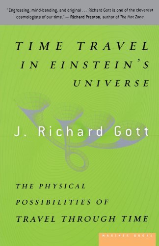 J. Richard III Gott/Time Travel in Einstein's Universe@The Physical Possibilities of Travel Through Time
