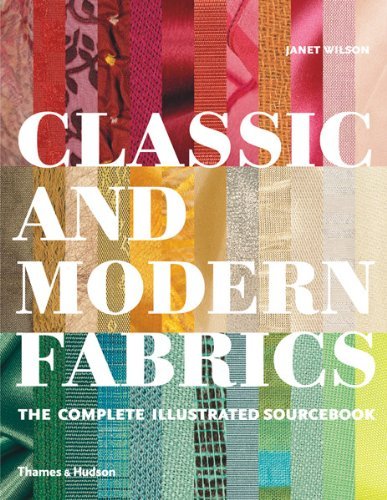 Janet Wilson Classic And Modern Fabrics The Complete Illustrated Sourcebook 