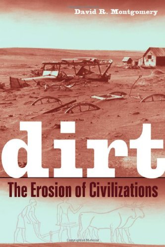 David R. Montgomery Dirt The Erosion Of Civilizations 