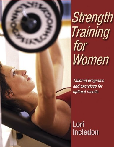 Lori Incledon/Strength Training for Women