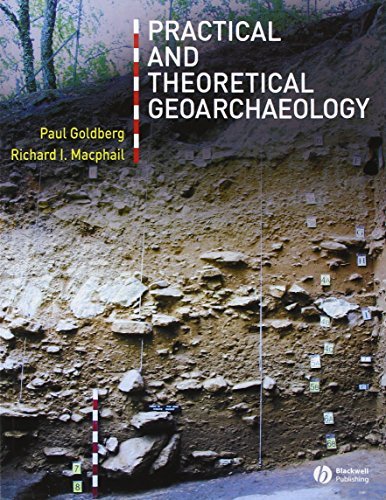 Paul Goldberg Practical And Theoretical Geoarchaeology 