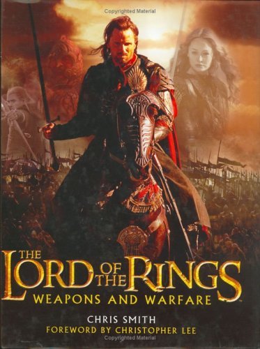 Chris Smith Lord Of The Rings Weapons & Warfare An Il 