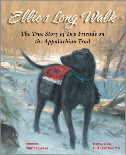 Pam Flowers Ellie's Long Walk The True Story Of Two Friends On The Appalachian 
