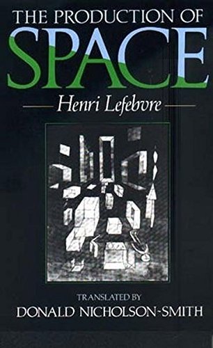 H. Lefebvre/The Production of Space