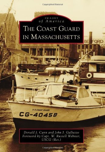 Donald J. Cann The Coast Guard In Massachusetts 