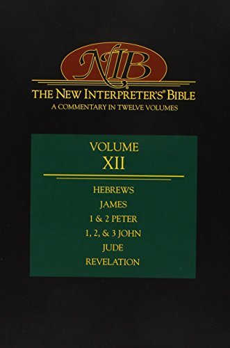 Abingdon Press New Interpreter's Bible Volume Xii Hebrews James 1 & 2 Peter 1 2 & 3 John Jude 