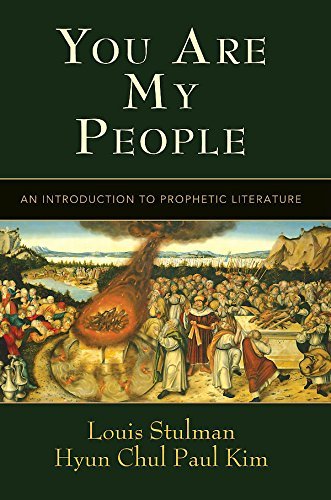 Louis Stulman You Are My People An Introduction To Prophetic Literature 