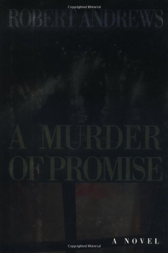 Robert Andrews A Murder Of Promise 