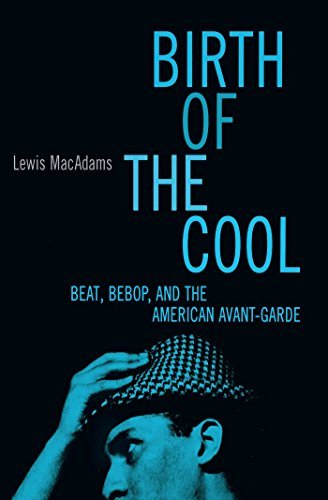 Lewis Macadams/Birth Of The Cool@Beat,Bebop,And The American Avant Garde