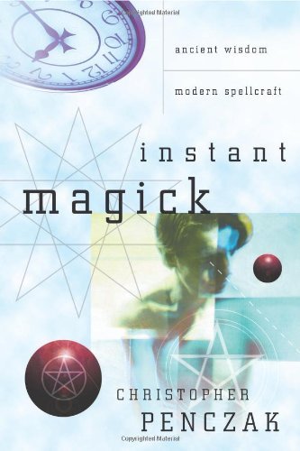 Christopher Penczak/Instant Magick