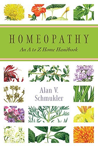 Alan Schmukler/Homeopathy@ An A to Z Home Handbook