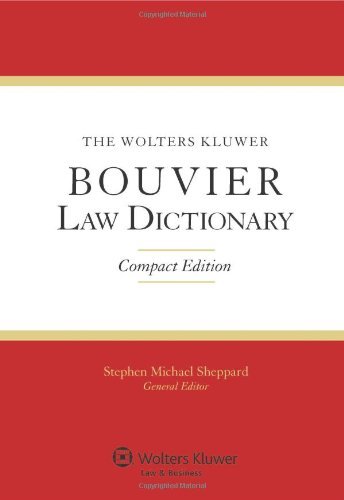 Stephen Sheppard The Wolters Kluwer Bouvier Law Dictionary Compact Edition Compact 