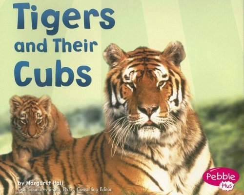 Margaret C. Hall Tigers And Their Cubs 