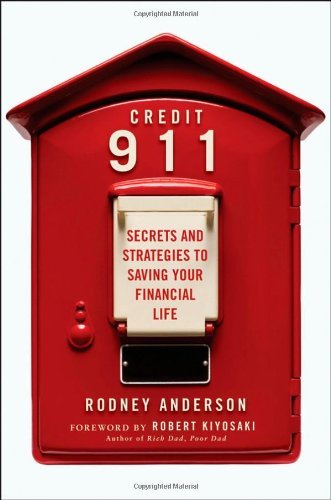 R. Anderson Credit 911 Secrets And Strategies To Saving Your Financial L 