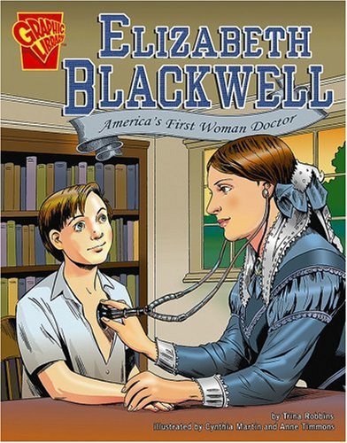Trina Robbins/Elizabeth Blackwell@ America's First Woman Doctor