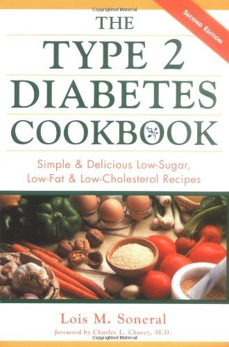 Lois Soneral/The Type 2 Diabetes Cookbook@ Simple and Delicious Low-Sugar, Low Fat, and Low-@0002 EDITION;