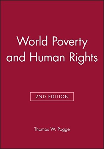 Thomas W. Pogge/World Poverty and Human Rights@ Cosmopolitan Responsibilities and Reforms@0002 EDITION;