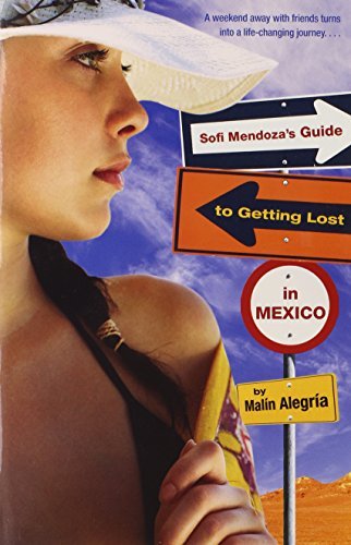 Malin Alegria/Sofi Mendoza's Guide to Getting Lost in Mexico@Reprint