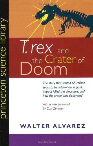 Walter Alvarez T. Rex And The Crater Of Doom 