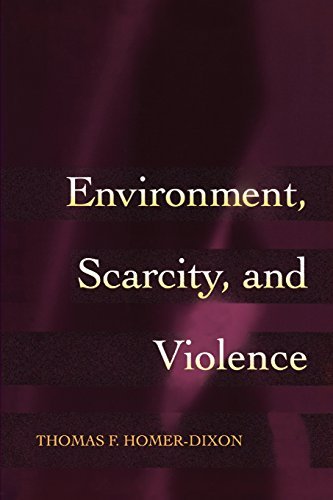 Thomas F. Homer Dixon Environment Scarcity And Violence 