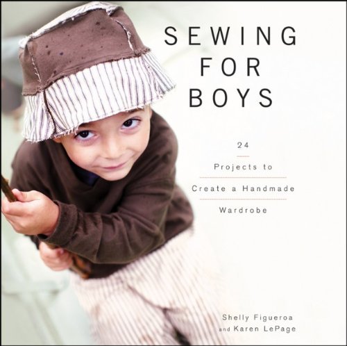 Shelly Figueroa/Sewing for Boys@ 24 Projects to Create a Handmade Wardrobe