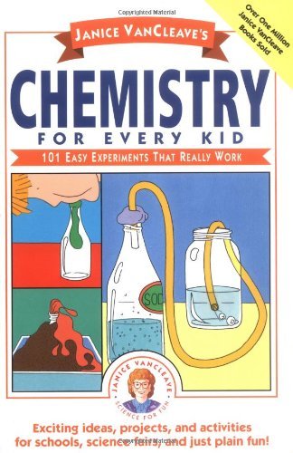 Janice VanCleave/Janice Vancleave's Chemistry for Every Kid@ 101 Easy Experiments That Really Work