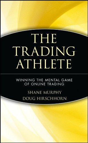 Shane Murphy The Trading Athlete Winning The Mental Game Of Online Trading 