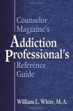 William White Counselor Magazine's Addiction Professional Refere 