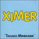 Takako Minekawa/Ximer Ep