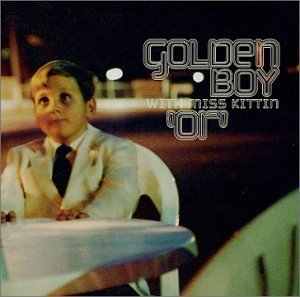 Golden Boy With Miss Kittin/Or
