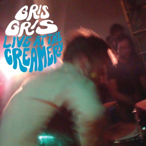 Gris Gris Live At The Creamery 