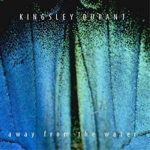 Kingsley Durant Away From The Water Local 