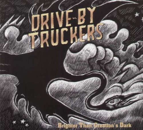 Drive-By Truckers/Brighter Than Creation's Dark