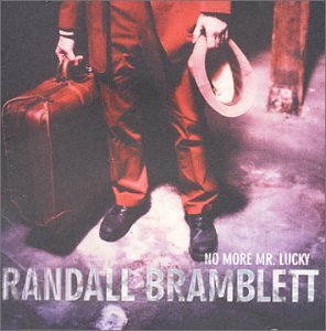 Randall Bramblett No More Mr. Lucky 