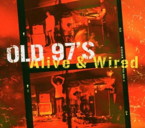 Old 97's/Alive & Wired@2 Cd Set