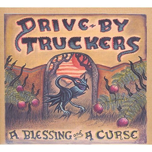 Drive-By Truckers/Blessing & A Curse