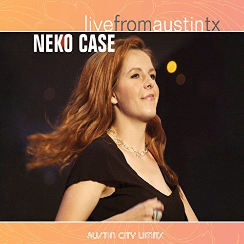 Neko Case/Live From Austin Tx