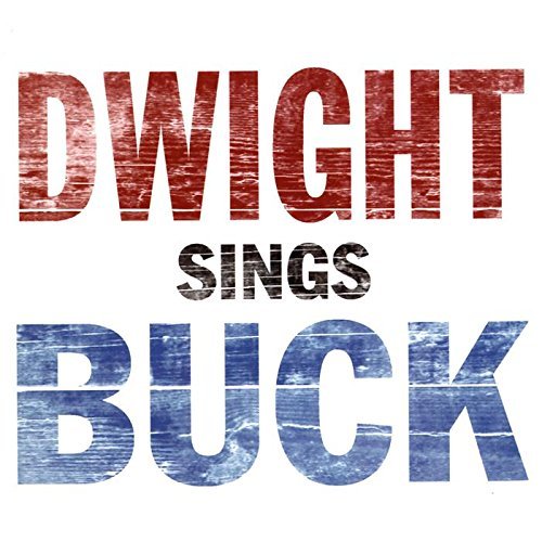Dwight Yoakam/Dwight Sings Buck
