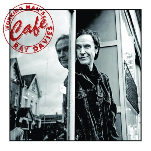 Ray Davies/Working Man's Cafe