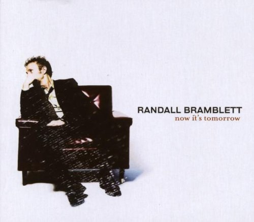 Randall Bramblett/Now It's Tomorrow