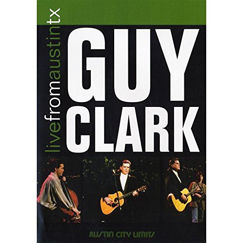 Guy Clark/Live From Austin Tx