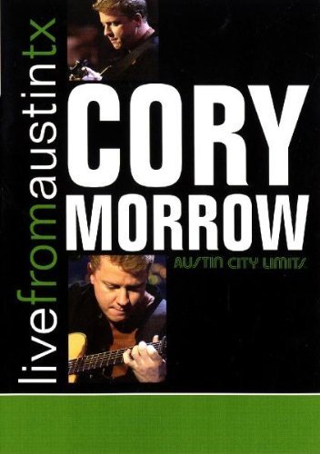 Cory Morrow/Live From Austin Texas@Amaray
