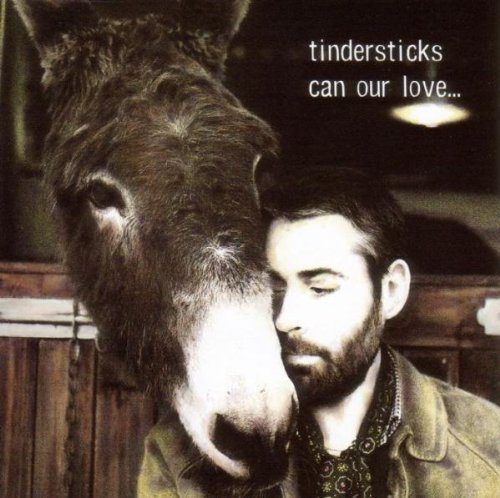 Tindersticks/Can Our Love