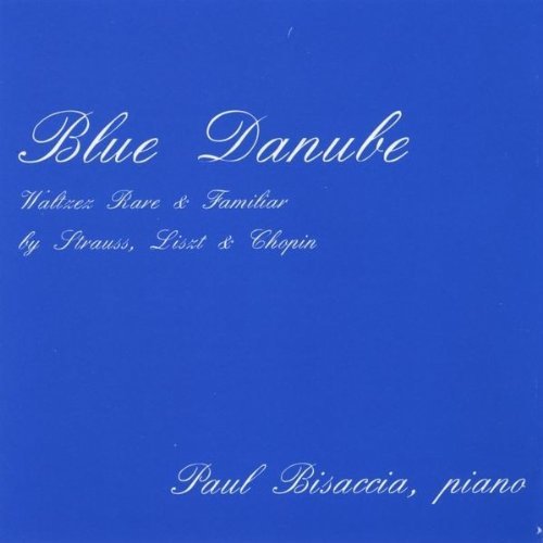 Paul Bisaccia/Blue Danube- Waltzes Rare & Fa