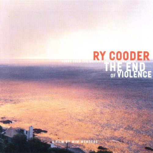 End Of Violence Score Music By Ry Cooder 