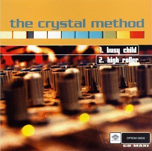 Crystal Method/Busy Child
