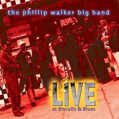 Phillip Band Walker/Live At Biscuits & Blues