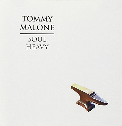 Tommy Malone Soul Heavy 
