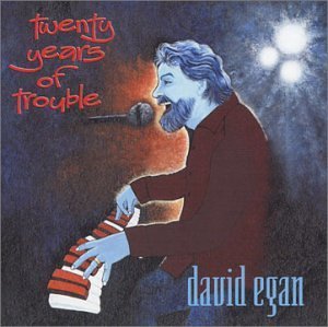David Egan Twenty Years Of Trouble 