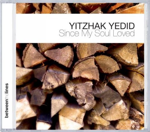 Yitzhak Yedid Since My Soul Loved 